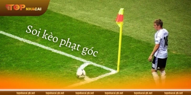Cách bắt kèo phạt góc cần có kỹ năng soi kèo khôn ngoan.