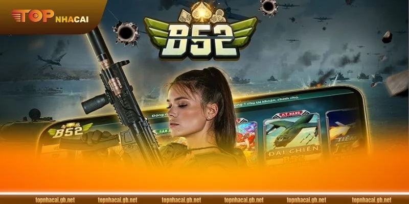 Nhà cái B52 mang phong cách quân đội đặc trưng.