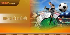 Cập Nhật: 07 Mẹo Soi Kèo Nhà Cái "Chốt Là Chuẩn"